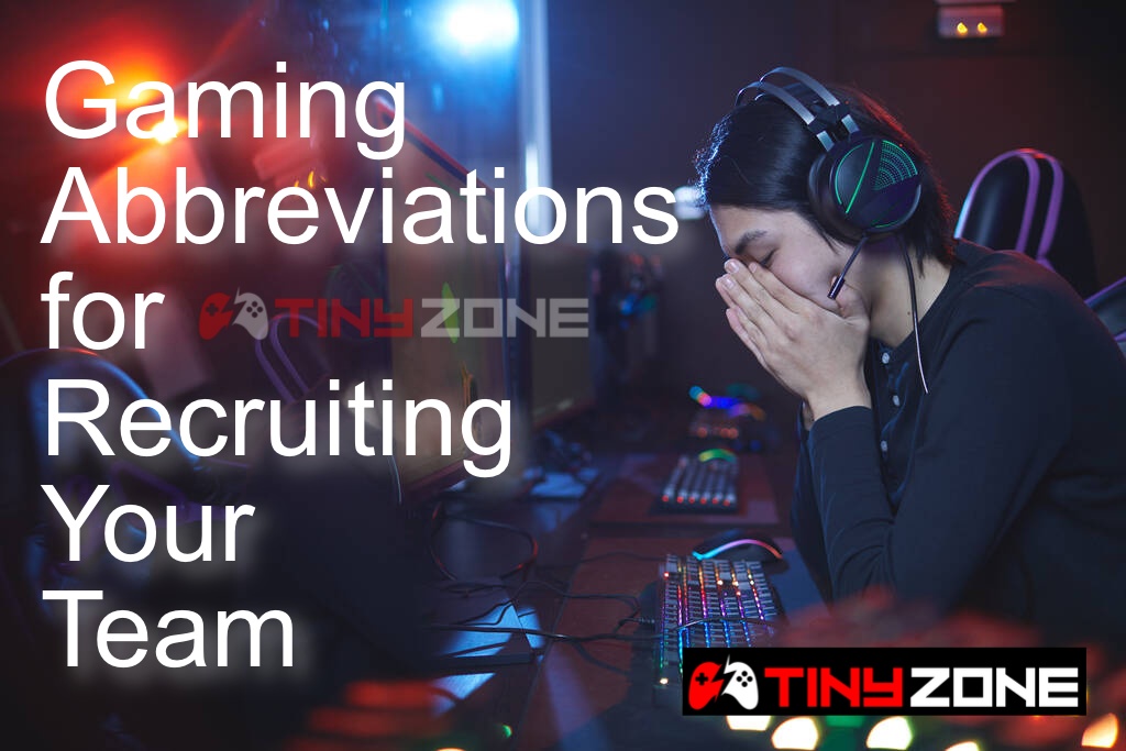 Gaming Abbreviations for Recruiting Your Team