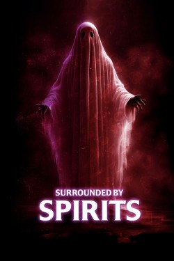 watch now Surrounded by Spirits free