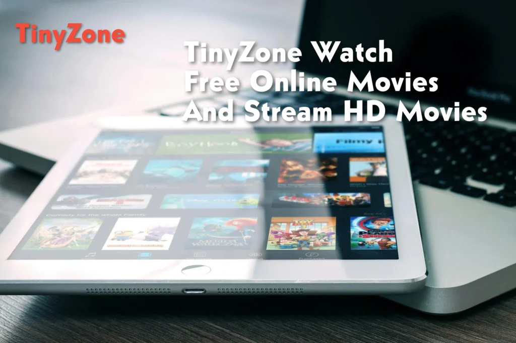 TinyZone Watch Free Online Movies And Stream HD Movies